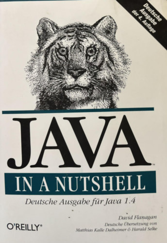 Java in a Nutshell - Deutche Ausgabe fr Java 1.4