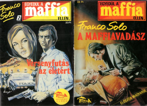 2 db Egyedl a maffia ellen: A maffiavadsz + Versenyfuts az letrt