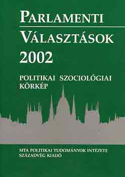 Parlamenti vlasztsok 2002 - Politikai szociolgiai krkp