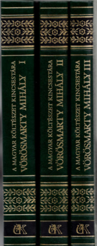 V�r�smarty Mih�ly k�ltem�nyei I-III. (A magyar k�lt�szet kincsest�ra 24-26.)