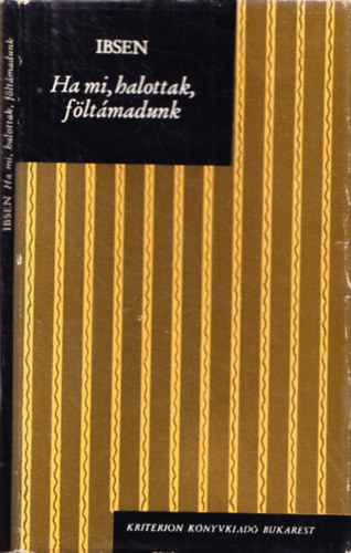 Ha mi, halottak, fltmadunk