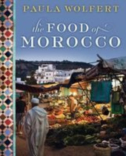 The Food of Morocco (Marokk�i konyha)