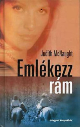 2 db. romantikus reg�ny (Szerelmes �jszak�k + Eml�kezz r�m!)