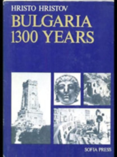 La Bulgarie - 1300 and d'histoire