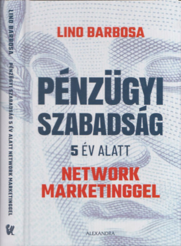 Pnzgyi szabadsg 5 v alatt network marketinggel