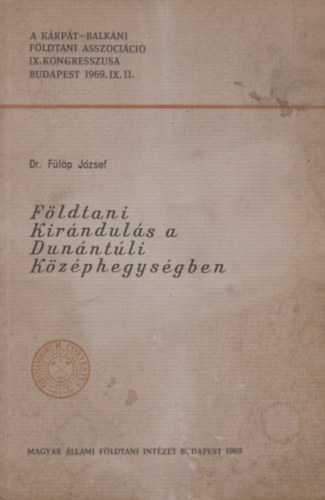 F�ldtani kir�ndul�s a Dun�nt�li K�z�phegys�gben