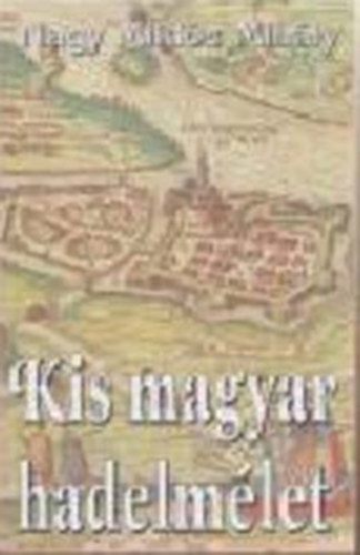 Kis magyar hadelmlet