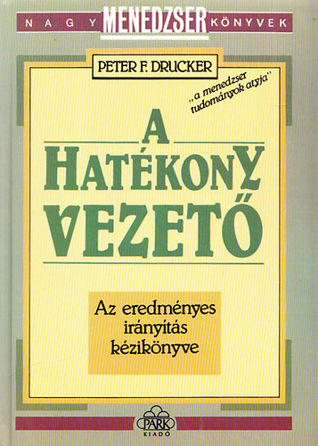 A hatékony vezető + Cápák közt sértetlen avagy a kapitalizmus iskolája (2 mű)