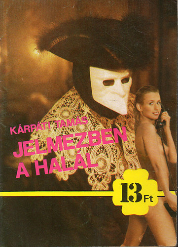 Jelmezben a hal�l - T�th Aliz illusztr�ci�ival