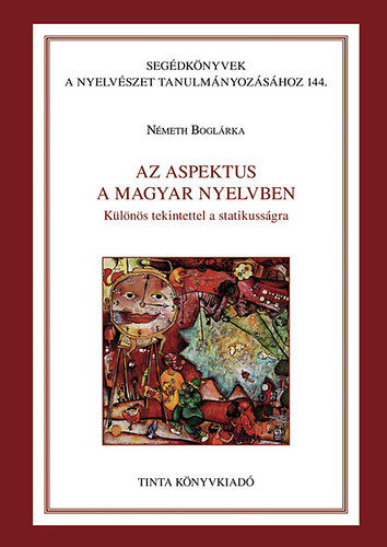 Az aspektus a magyar nyelvben - K�l�n�s tekintettel a statikuss�gra
