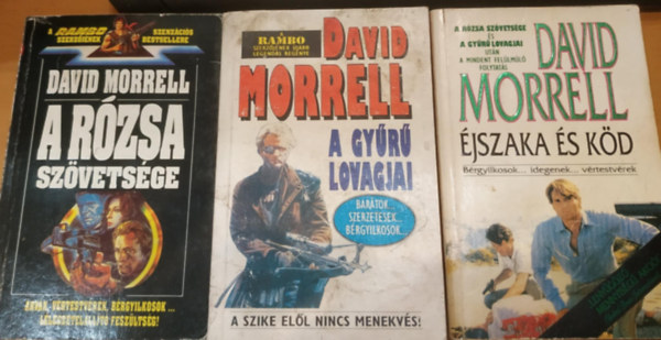 3 db David Morrell: A rzsa szvetsge + A gyr lovagjai + jszaka s kd