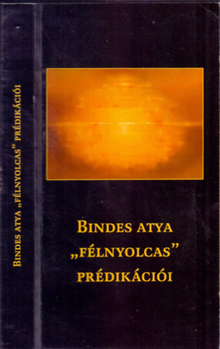 Bindes atya "flnyolcas" prdikcii
