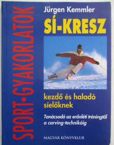 S-kresz kezd s halad selknek - Tancsad az ernlti trningtl a carving-technikig