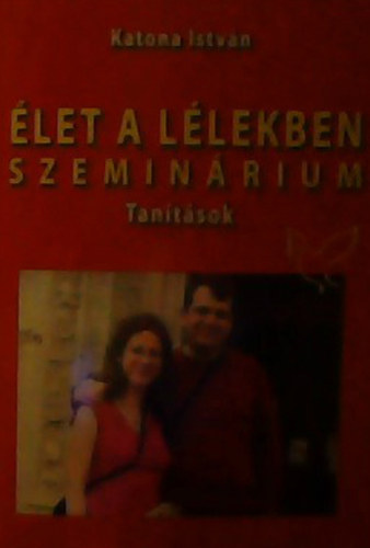 �let a l�lekben - Tan�t�sok