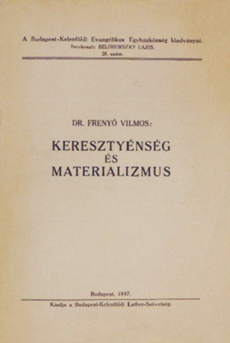 Dr. Freny  Vilmos - Keresztynsg s materializmus