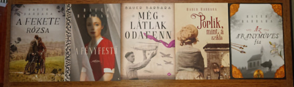 Bauer Barbara 6 mag�val ragad� reg�ny: A fekete r�zsa, A f�nytest�, M�g l�tlak odafenn, Porlik a szikla, Az aranym�ves fia