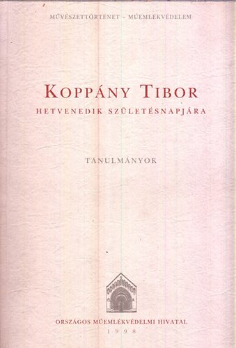 László Csaba Bardoly István (szerk.) - Koppány Tibor hetvenedik születésnapjára - Tanulmányok