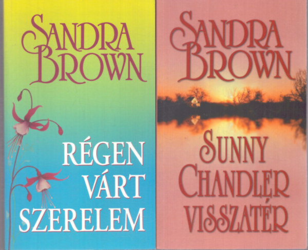 2 db Sandra Brown ktet: Rgen vr szerelem - Sunny Chandler visszatr