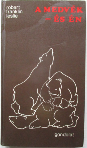 A medv�k - �s �n