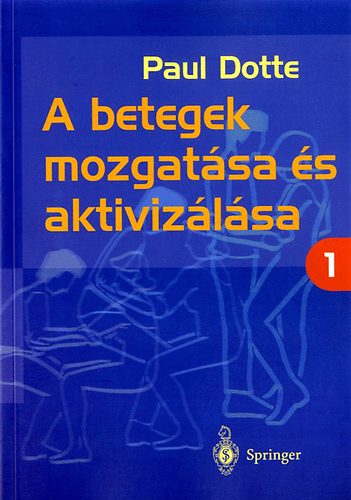 Paul Dotte - A betegek mozgat�sa �s aktiviz�l�sa 1.