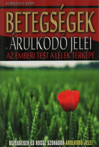 Betegs�gek �rulkod� jelei - Betegs�gek �s rossz szok�sok �rulkod� jelei (az emberi test a l�lek t�rk�pe)