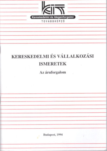 Kereskedelmi s vllalkozsi ismeretek  - Az ruforgalom 1994