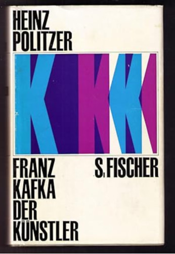 Heinz Politzer - Franz Kafka, der K�nstler