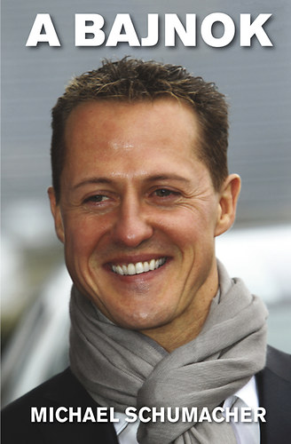 A bajnok - Michael Schumacher