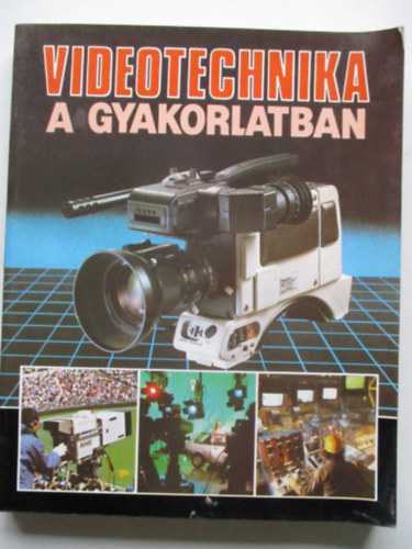 Videotechnika a gyakorlatban
