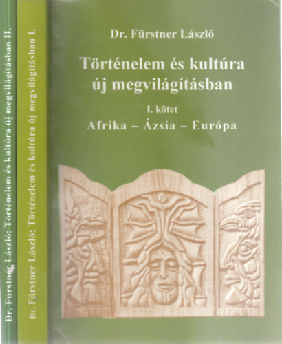 Dr. F�rstner L�szl� - T�rt�nelem �s kult�ra �j megvil�g�t�sban I-II.