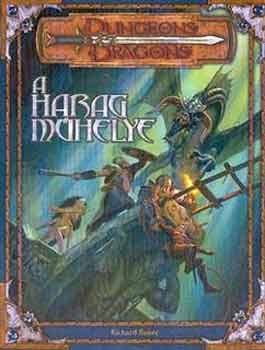 Richard Baker - A harag mhelye (Dungeons & Dragons sorozat)