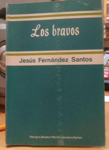 Jesús Fernández Santos - Los bravos (Harrap's Modern World Literature Series)