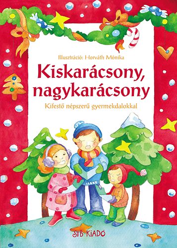 Kiskar�csony, nagykar�csony -- Kifest� n�pszer� gyermekdalokkal