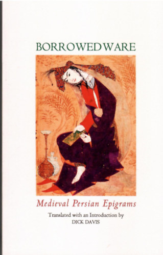 Borrowed Ware - Medieval Persian Epigrams