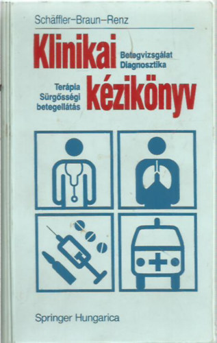 Dr. Arne Sch�ffler - Dr. J�rg Braun - Dr. Ulrich Renz - Klinikai k�zik�nyv