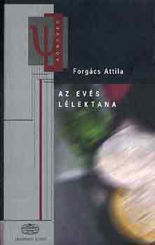 Forgcs Attila - Az evs llektana