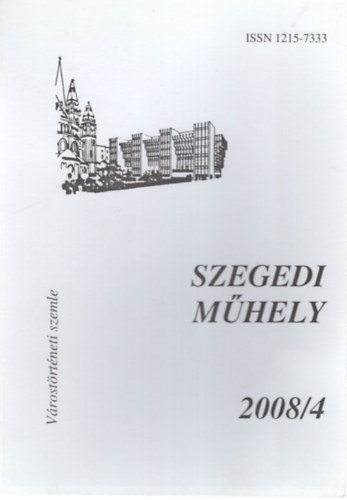Szegedi Mhely 2008/4 Vrostrtneti Szemle