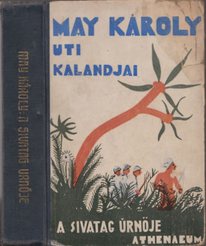 A sivatag rnje - May Kroly uti kalandjai (Els magyarnyelv kiads)