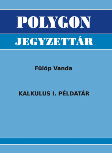 Kalkulus I. pldatr - Polygon jegyzet