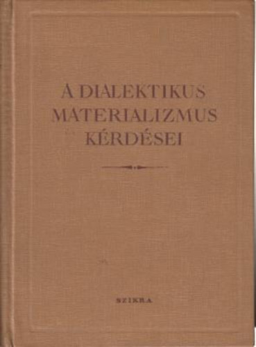 A dialektikus materializmus k�rd�sei