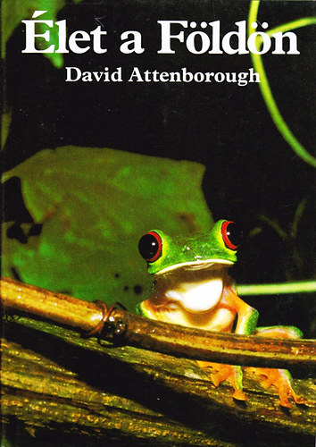 David Attenborough - let a Fldn - A termszet trtnete