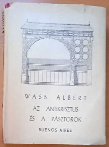 Wass Albert - Az antikrisztus s a psztorok