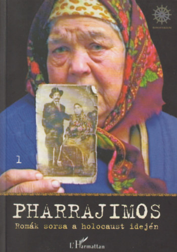 Pharrajimos II. - Rom�k sorsa a holocaust idej�n