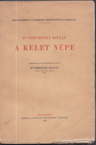 A Kelet npe (Magyarorszg jabbkori trtnetnek forrsai)