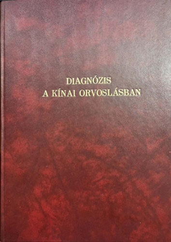 B.-Navailh, P. Auteroche - Diagnózis a kínai orvoslásban