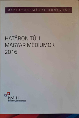 Hatron tli magyar mdiumok 2016 (Mdiatudomnyi knyvtr)