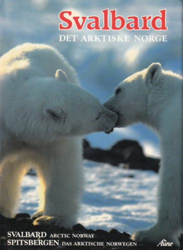 Svalbard Det arktiske Norge