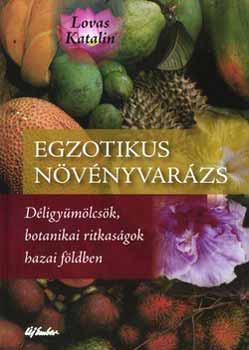 Lovas Katalin - Egzotikus nvnyvarzs