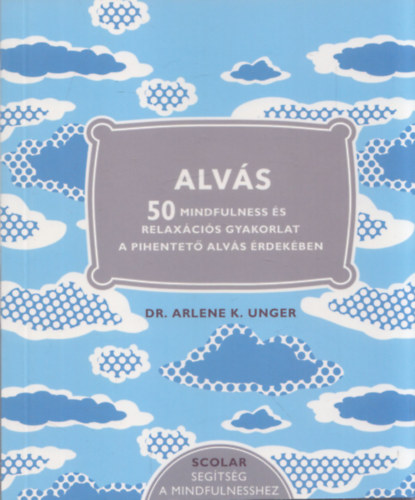 Alvs - 50 mindfulness s relaxcis gyakorlat a pihentet alvs rdekben