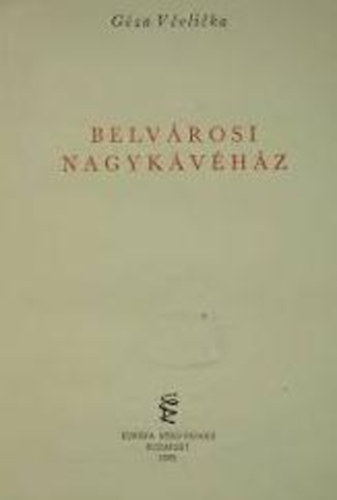 Belv�rosi nagyk�v�h�z